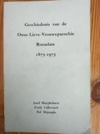 Geschiedenis van de Onze-Lieve-Vrouweparochie Roeselare, Boeken, Gelezen, Ophalen of Verzenden