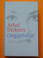 Ooggetuige - Athol Dickson, Ophalen of Verzenden, Gelezen