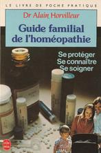 Guide familial de l'homéopathie Se protéger Se connaître Se, Comme neuf, Santé et Condition physique, Enlèvement ou Envoi, Dr Alain Horvilleur