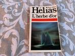L’herbe d’or Hélias Pierre Jakez - Julliard 1982, Livres, Aventure & Action, Pierre Jakez Hélias, Utilisé, Envoi