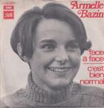 Armelle Bazin – Face a face / C’est bien normal - Single, 7 pouces, Pop, Utilisé, Enlèvement ou Envoi