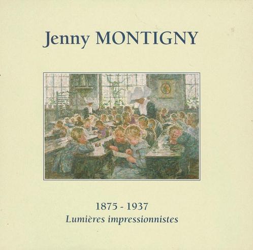 Jenny Montigny 1875-1937: lumières impressionnistes, Boeken, Kunst en Cultuur | Beeldend, Gelezen, Ophalen of Verzenden