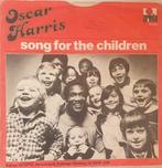 Oscar Harris - Song for the children, Cd's en Dvd's, Vinyl Singles, 7 inch, Single, Ophalen of Verzenden, Zo goed als nieuw