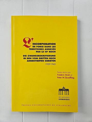 L'incorporation de force dans les territoires annexés par le, Frédéric Stroh, Peter-M Q, Enlèvement ou Envoi, Général, Deuxième Guerre mondiale