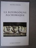 La Bourgogne Alchimique: Michèle Debusne, Comme neuf, Michèle Debusne, Enlèvement ou Envoi