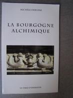 La Bourgogne Alchimique : Michèle Debusne, Michèle Debusne, Ophalen of Verzenden, Zo goed als nieuw