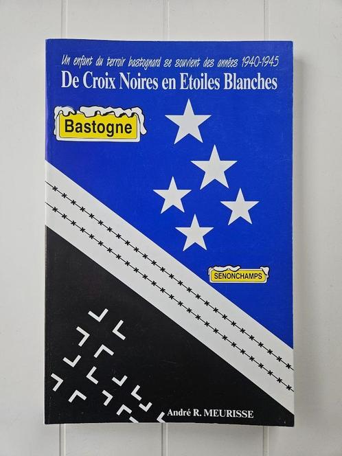 Van zwarte kruisen tot witte sterren: Bastogne - Senonchamps, Boeken, Oorlog en Militair, Nieuw, Tweede Wereldoorlog, Ophalen of Verzenden