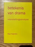 Roel Twijnstra Betekenis van drama voorstellingsanalyse, Ophalen of Verzenden, Zo goed als nieuw, Hoger Onderwijs