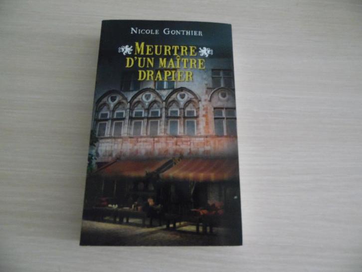 MEURTRE D'UN MAÎTRE DRAPIER       NICOLE GONTHIER, Boeken, Detectives, Zo goed als nieuw, Ophalen of Verzenden