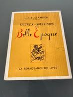 Figures et souvenirs d’une belle epoque JF Elslander, Ophalen of Verzenden, Gelezen