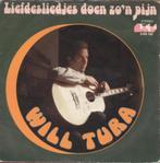 Will Tura – Liefdesliedjes Doen Zo'n Pijn, 7 inch, Single, Ophalen of Verzenden, Zo goed als nieuw