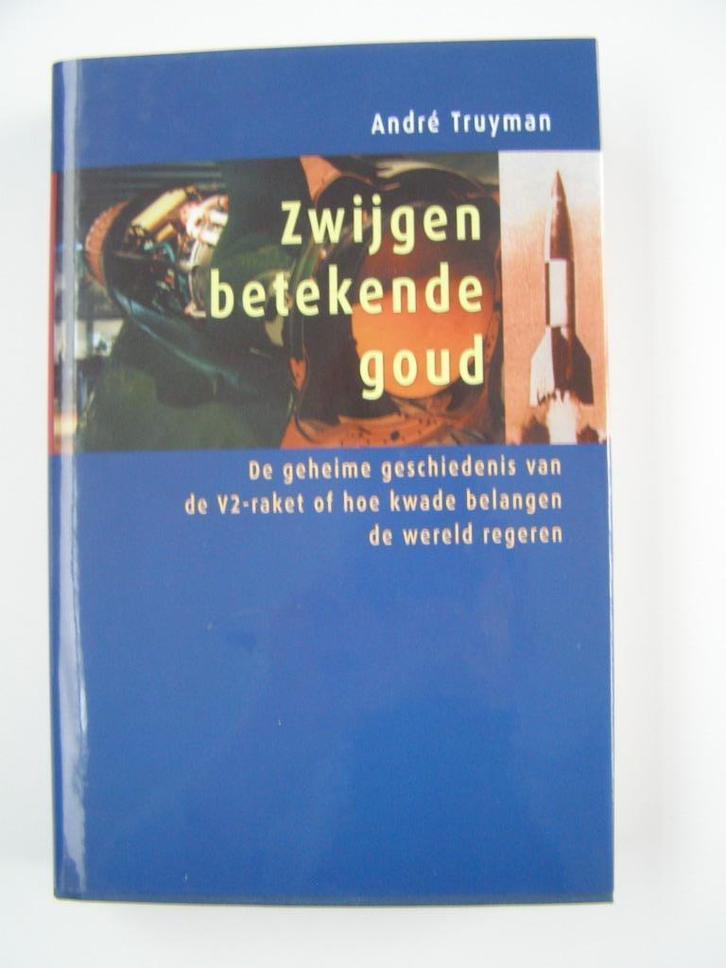 Zwijgen betekende goud : André Truyman, Boeken, Oorlog en Militair, Gelezen, Overige onderwerpen, Tweede Wereldoorlog, Ophalen of Verzenden