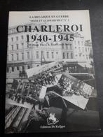 Charleroi 1940 - 1945 België in oorlog, Ophalen of Verzenden