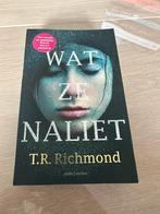 T.R. Richmond - Wat ze naliet, Ophalen of Verzenden, T.R. Richmond