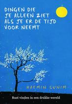 Dingen die je alleen ziet als je er de tijd voor neemt Sunim, Boeken, Filosofie, Gelezen, Haemin Sunim, Ophalen of Verzenden, Praktische filosofie
