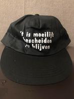 Pet tekst ´t is moeilijk bescheiden te blijven, Ophalen of Verzenden, Nieuw, Pet