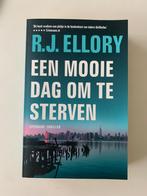 Een mooie dag om te sterven, R.J. Ellory, Ophalen of Verzenden, Zo goed als nieuw