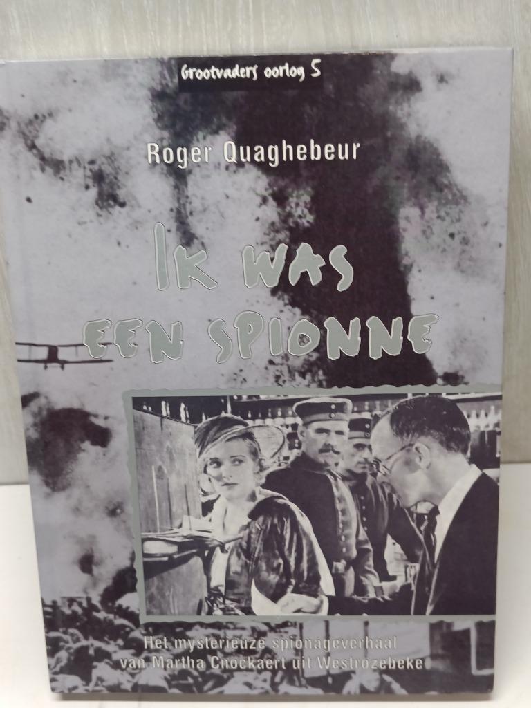 Ik was een spionne roger quaghebeur, Boeken, Oorlog en Militair, Zo goed als nieuw, Ophalen of Verzenden