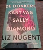 Liz Nugent - De donkere kant van Sally Diamond ...., Ophalen of Verzenden, Gelezen, Europa overig