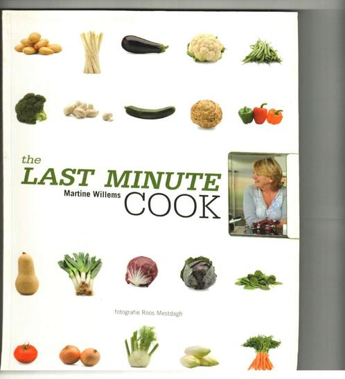 The last minute cook martine willems 158 blz, Boeken, Kookboeken, Zo goed als nieuw, Gezond koken, Ophalen of Verzenden