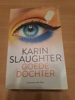 Goede dochter van Karin Slaughter, Boeken, Thrillers, Ophalen, Zo goed als nieuw, Karin Slaughter