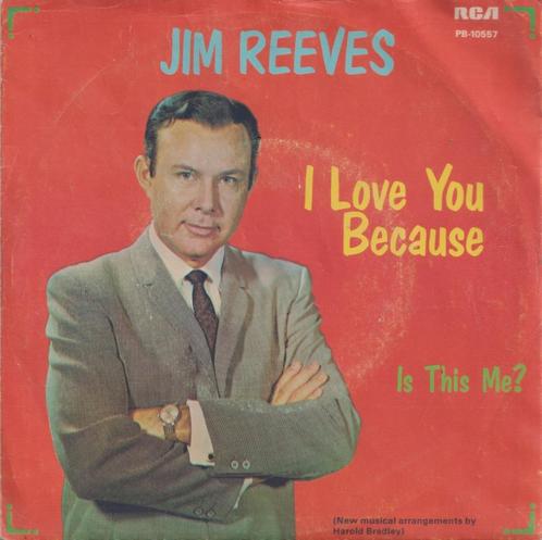 Jim Reeves – I love you because / Is this me? - Single, CD & DVD, Vinyles Singles, Utilisé, Single, Country et Western, 7 pouces