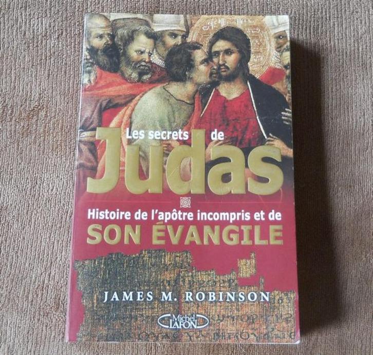 Les secrets de Judas - Histoire de l'apôtre incompris, Boeken, Godsdienst en Theologie, Gelezen, Ophalen of Verzenden
