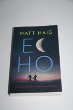 Echo * matt haig, Boeken, Ophalen of Verzenden, Gelezen