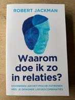 WAAROM DOE IK ZO IN RELATIES?, Boeken, Psychologie, Ontwikkelingspsychologie, Robert Jackman, Ophalen, Gelezen