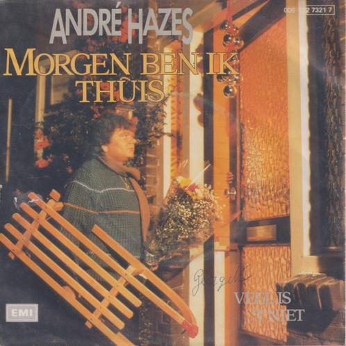 Andre Hazes – Morgen ben ik thuis / Veel  is ‘t niet - Singl, Cd's en Dvd's, Vinyl Singles, Gebruikt, Single, Nederlandstalig