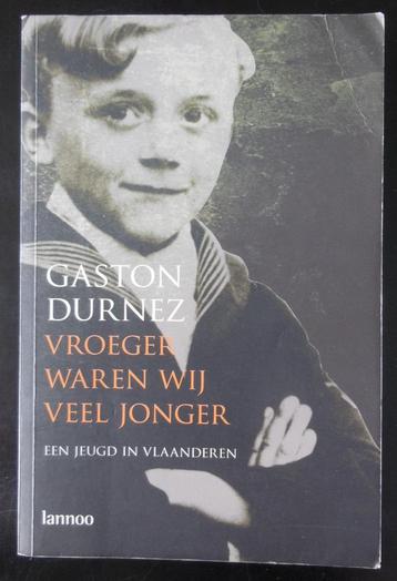 Vroeger waren wij veel jonger - Gaston Durnez - 2008 beschikbaar voor biedingen