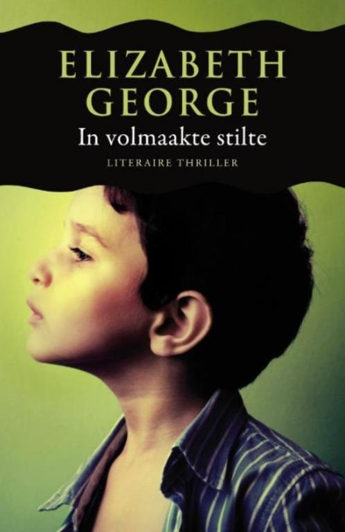 In volmaakte stilte, Elizabeth George, Livres, Thrillers, Comme neuf, Enlèvement ou Envoi