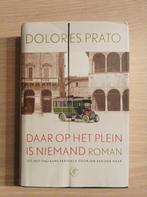 Dolores Prato - Daar op het plein is niemand, Enlèvement ou Envoi, Dolores Prato