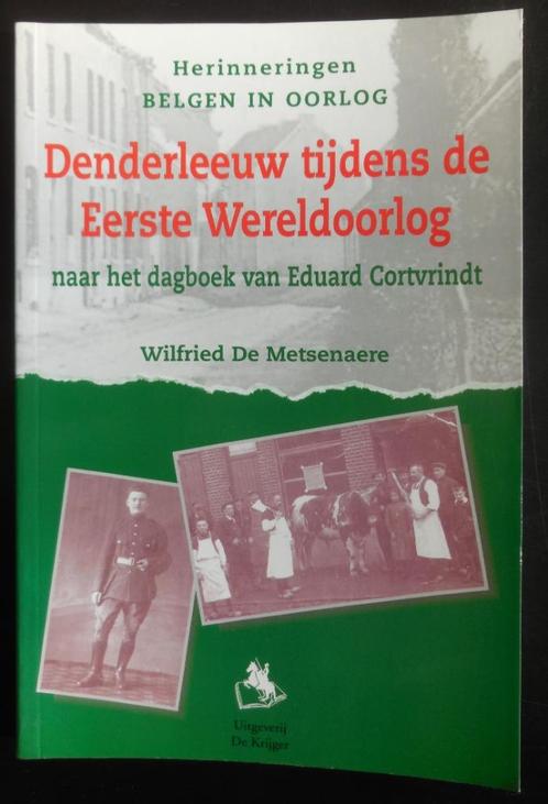 Denderleeuw pendant la Première Guerre mondiale, Livres, Guerre & Militaire, Comme neuf, Enlèvement ou Envoi