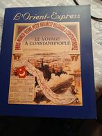 Livre " l'ORIENT-EXPRESS LE VOYAGE A CONSTANTINOPLE", Ophalen, Nieuw