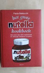 Het Grote Nutella Kookboek, Livres, Livres de cuisine, Comme neuf, Gâteau, Tarte, Pâtisserie et Desserts, Paola Balducchi, Enlèvement ou Envoi