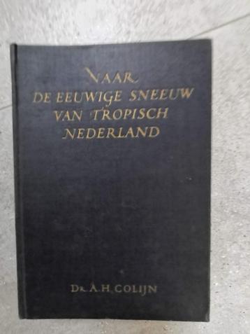Naar de eeuwige sneeuw van tropisch Nederland (1937) beschikbaar voor biedingen