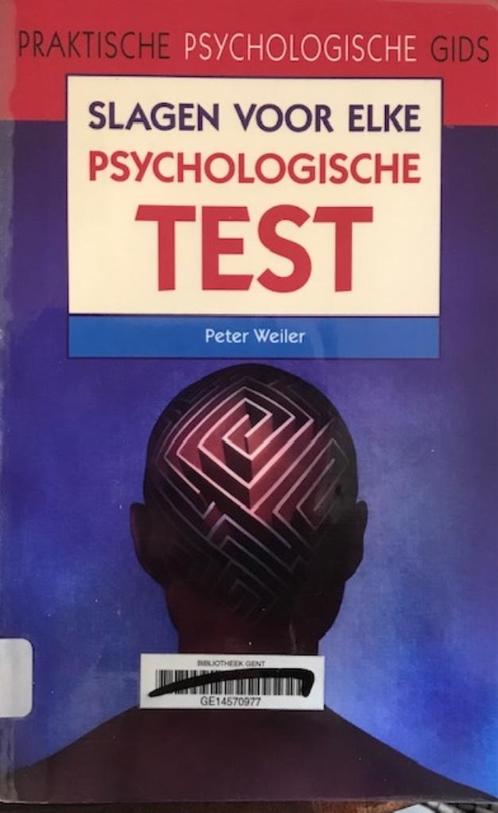 Slagen voor elke psychologische test, Peter Weiler, Livres, Psychologie, Enlèvement
