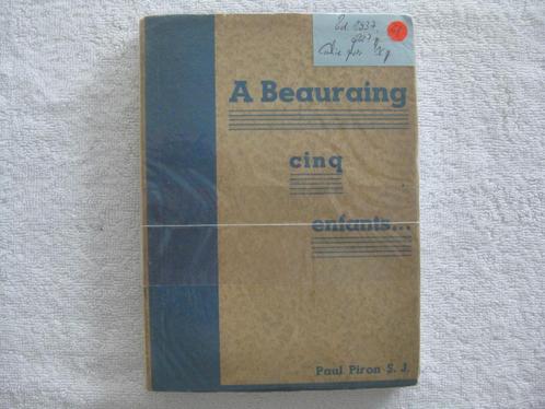 Namur Province – régional – Beauraing - Paul Piron - 1937, Livres, Histoire nationale, Utilisé, Enlèvement ou Envoi