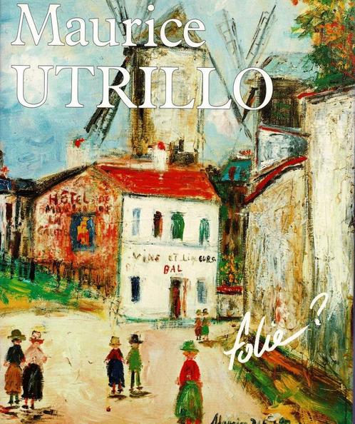 Maurice Utrillo Folie? - Editions Galerie Pétridès, 1992, Boeken, Kunst en Cultuur | Beeldend, Gelezen, Ophalen of Verzenden