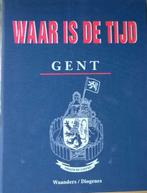 Boek Waar is de tijd Gent, Boeken, Ophalen of Verzenden, Nieuw, Waanders / Diogenes