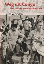 Weg uit Congo Het drama van de kolonialen Peter Verlinden, Boeken, Geschiedenis | Nationaal, 20e eeuw of later, Ophalen of Verzenden