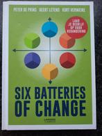 Boek - Six Batteries of Change, Boeken, Peter De Prins, Ophalen of Verzenden, Management, Zo goed als nieuw