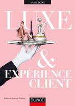 Livre « Luxe & Expérience Client » - Dunod - NEUF, Ophalen of Verzenden, Nieuw, Economie en Marketing, DUNOD