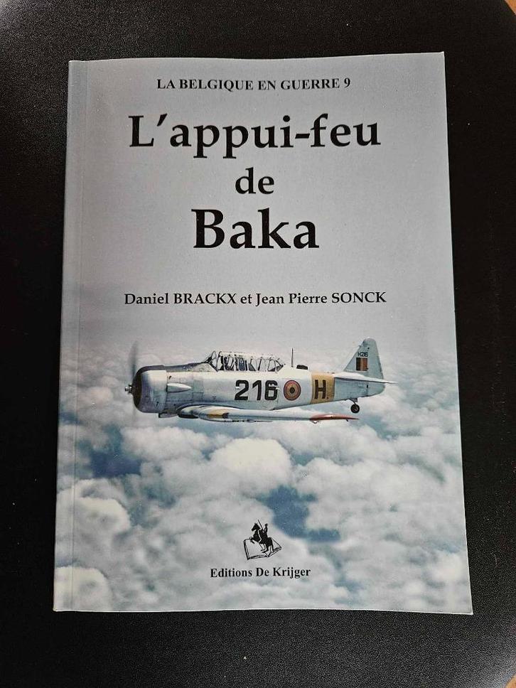 Livre : La Belgique en Guerre 9 L'appui-feu de Baka Brackx, Boeken, Oorlog en Militair, Zo goed als nieuw, Luchtmacht, Tweede Wereldoorlog