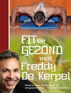 Te Koop Boek FIT EN GEZOND MET FREDDY DE KERPEL, Ophalen of Verzenden, Zo goed als nieuw, De Kerpel Freddy, Fitness