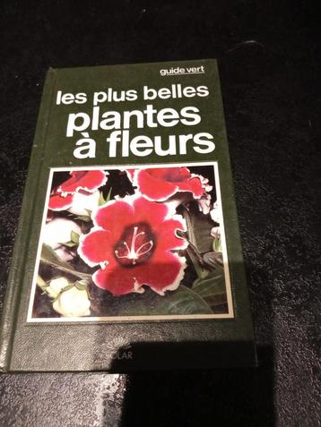 Livre " les plus belles plantes a fleurs"