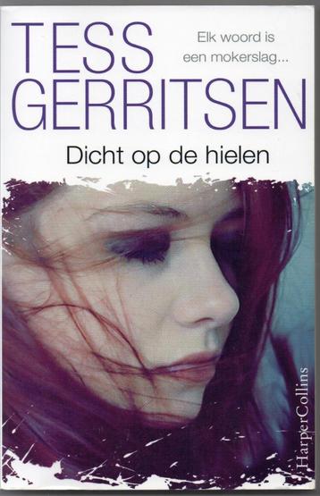 Tess Gerritsen - Dicht op de hielen beschikbaar voor biedingen