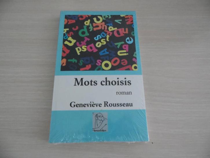 MOTS CHOISIS GENEVIÈVE ROUSSEAU     NEUF SOUS BLISTER, Boeken, Romans, Nieuw, België, Ophalen of Verzenden