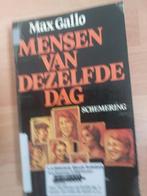 Max Gallo : Mensen van dezelfde dag, Boeken, Romans, Ophalen of Verzenden